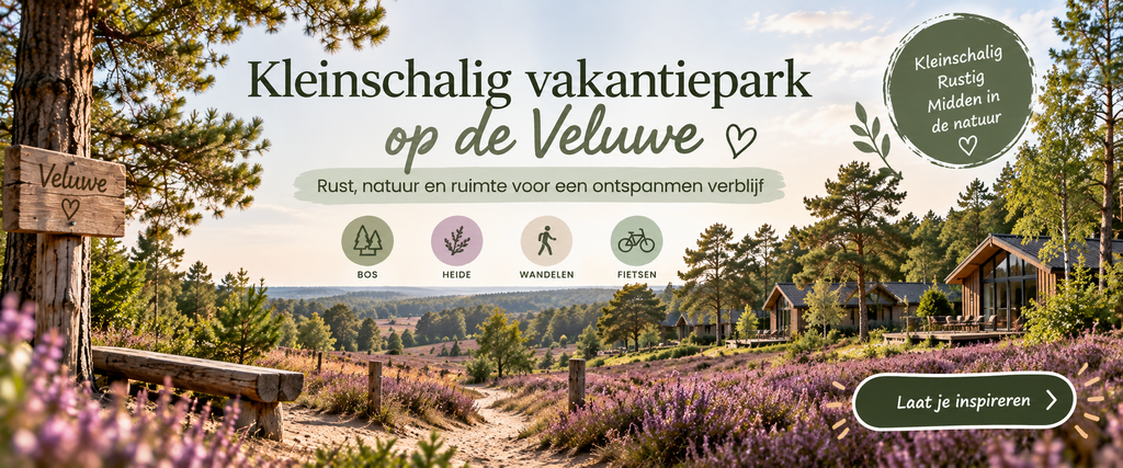 Kleinschalig vakantiepark Veluwe