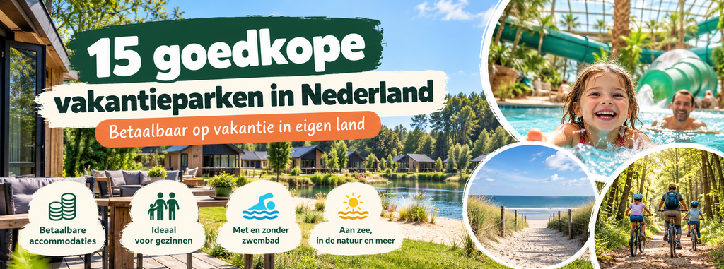 15 goedkope vakantieparken in Nederland